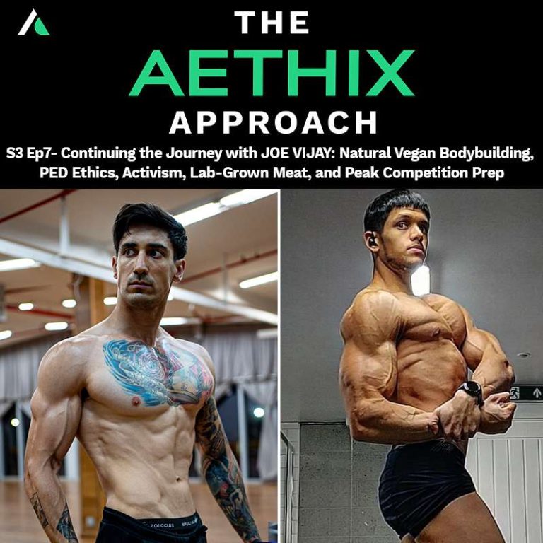 S3:E7 – TAA-S03Ep07 – Continuing the Journey with JOE VIJAY: Natural Vegan Bodybuilding, PED Ethics, Activism, Lab-Grown Meat, and Peak Competition Prep